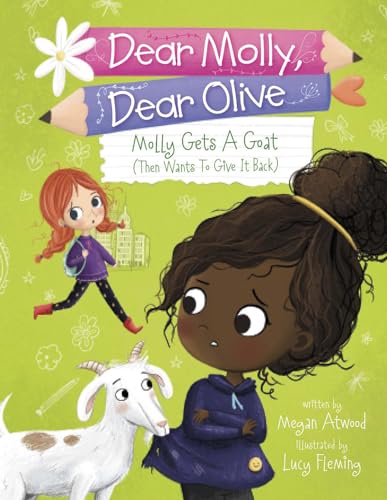 Beispielbild fr Molly Gets a Goat: (and Wants to Give It Back) (Dear Molly, Dear Olive) zum Verkauf von Wonder Book