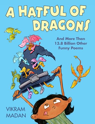 Beispielbild fr A Hatful of Dragons : And More Than 13. 8 Billion Other Funny Poems zum Verkauf von Better World Books