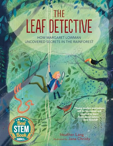 Imagen de archivo de The Leaf Detective: How Margaret Lowman Uncovered Secrets in the Rainforest a la venta por Goodwill of Colorado