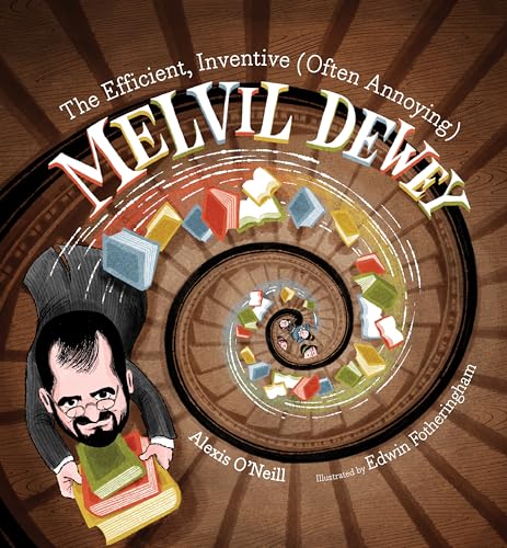 Beispielbild fr The Efficient, Inventive (Often Annoying) Melvil Dewey zum Verkauf von ThriftBooks-Atlanta