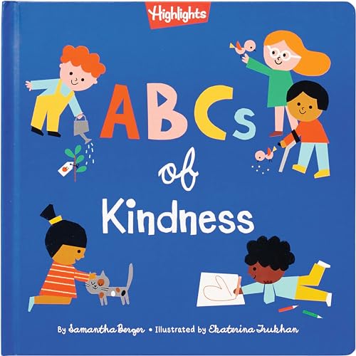 Beispielbild fr ABCs of Kindness: Everyday Acts of Kindness, Inclusion and Generosity from A to Z, Read Aloud ABC Kindness Board Book for Toddlers and Preschoolers (Highlights Books of Kindness) zum Verkauf von Dream Books Co.