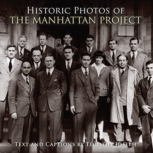 Historic Photos Of The Manhattan Project By Joseph Timothy New
