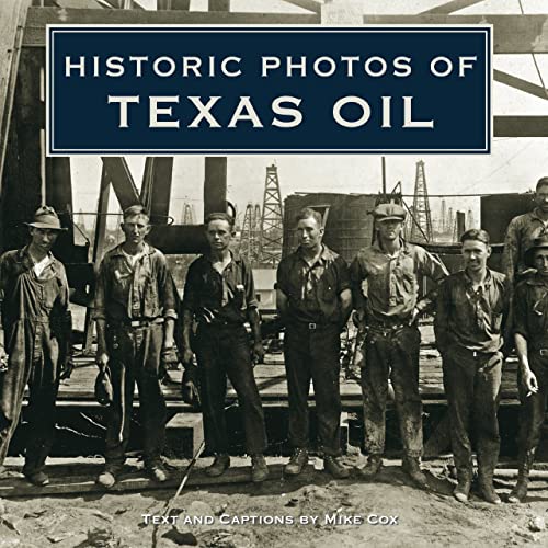 9781684420865: Historic Photos of Texas Oil