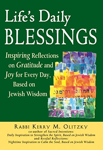 9781684422050: Life's Daily Blessings: Inspiring Reflections on Gratitude and Joy for Every Day, Based on Jewish Wisdom