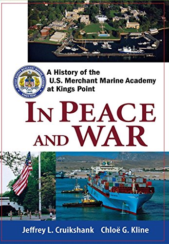 Beispielbild fr In Peace and War: A History of the U.S. Merchant Marine Academy at Kings Point zum Verkauf von Books From California