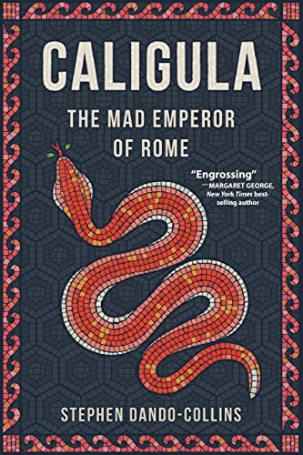Stock image for Caligula: The Mad Emperor of Rome for sale by Friends of  Pima County Public Library