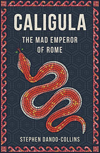 9781684422869: Caligula: The Mad Emperor of Rome