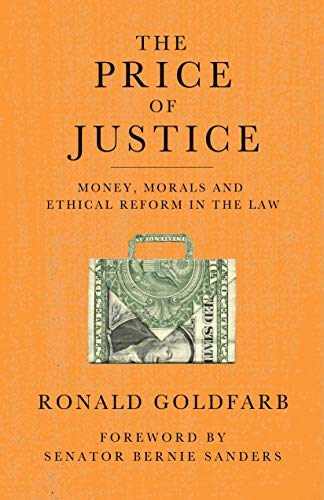 Beispielbild fr The Price of Justice: Money, Morals and Ethical Reform in the Law zum Verkauf von Chiron Media