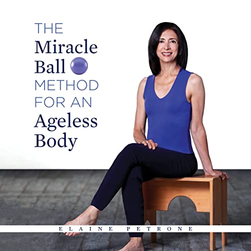 Beispielbild fr The Miracle Ball Method for an Ageless Body zum Verkauf von Zoom Books Company
