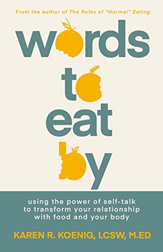 9781684425952: Words to Eat By: Using the Power of Self-Talk to Transform Your Relationship With Food and Your Body