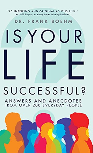 Stock image for Is Your Life Successful?: Answers and Anecdotes From Over 200 Everyday People for sale by Red's Corner LLC