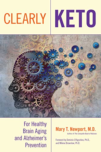 Beispielbild fr Clearly Keto: For Healthy Brain Aging and Alzheimer  s Prevention zum Verkauf von BooksRun