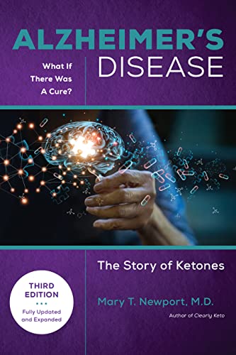 Beispielbild fr Alzheimer's Disease: What If There Was a Cure (3rd Edition): The Story of Ketones zum Verkauf von Monster Bookshop