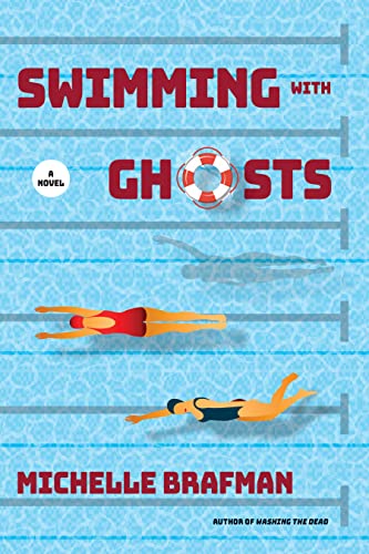 Stock image for Swimming with Ghosts: A Novel for sale by BooksRun