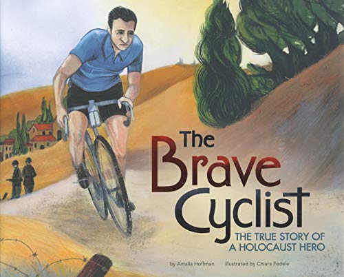 Imagen de archivo de The Brave Cyclist: The True Story of a Holocaust Hero a la venta por Goodwill of Colorado