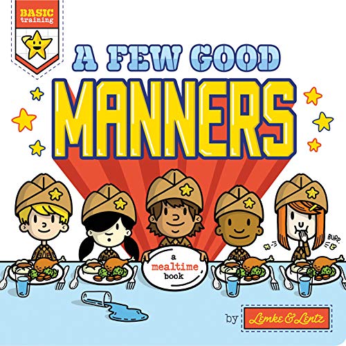 Beispielbild fr A Few Good Manners: A Few Good Manners (Basic Training) zum Verkauf von Buchpark