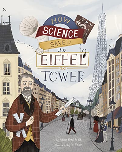 Beispielbild fr How Science Saved the Eiffel Tower zum Verkauf von ThriftBooks-Dallas