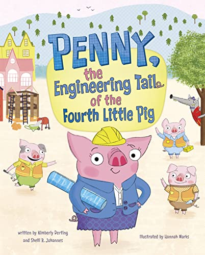 Imagen de archivo de Penny, the Engineering Tail of the Fourth Little Pig a la venta por ThriftBooks-Dallas
