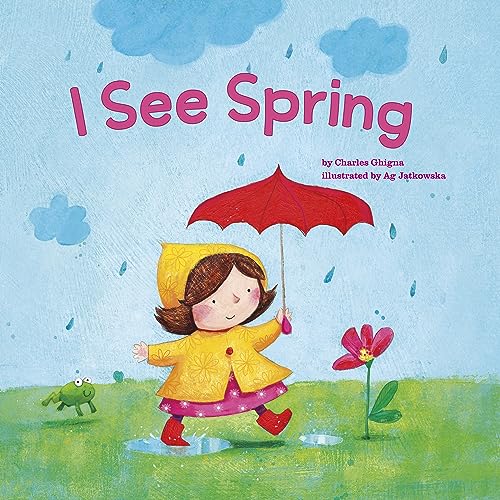 Beispielbild fr I See Spring [Board book] Ghigna, Charles and Jatkowska, Agnieszka zum Verkauf von Lakeside Books