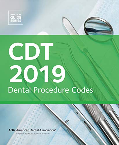 Stock image for CDT 2019: Dental Procedure Codes (Practical Guide Series) for sale by Decluttr