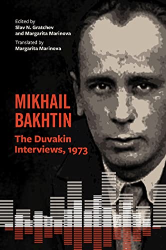 Stock image for Mikhail Bakhtin The Duvakin Interviews, 1973 for sale by PBShop.store UK