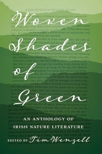 Imagen de archivo de Woven Shades of Green: An Anthology of Irish Nature Literature a la venta por St Vincent de Paul of Lane County
