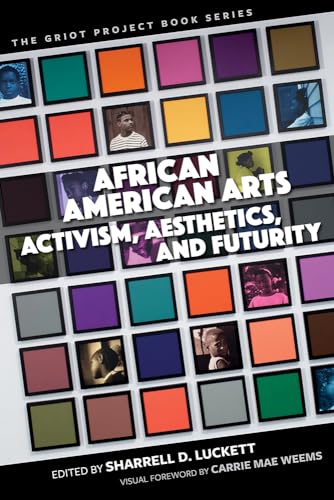 Stock image for African American Arts   Activism, Aesthetics, and Futurity for sale by Revaluation Books