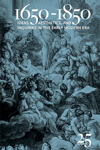 Beispielbild fr 1650 1850   Ideas, Aesthetics, and Inquiries in the Early Modern Era (Volume 25) zum Verkauf von Revaluation Books