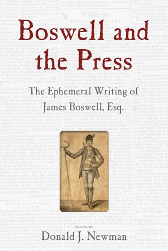 Stock image for Boswell and the Press   Essays on the Ephemeral Writing of James Boswell for sale by Revaluation Books