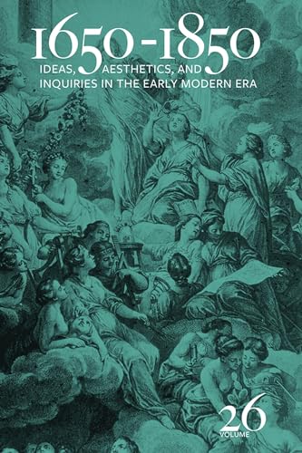 Beispielbild fr 1650 1850   Ideas, Aesthetics, and Inquiries in the Early Modern Era (Volume 26) zum Verkauf von Revaluation Books