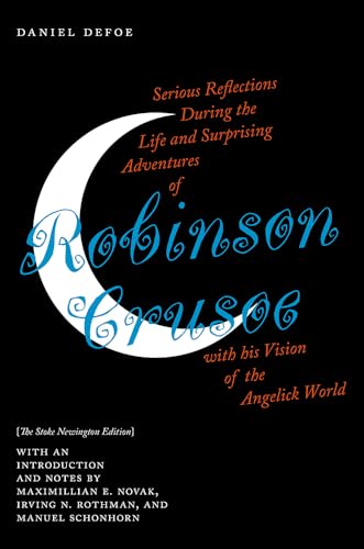 Stock image for Serious Reflections During the Life and Surprising Adventures of Robinson Crusoe With His Vision of the Angelick World: The Stoke Newington Edition for sale by Revaluation Books