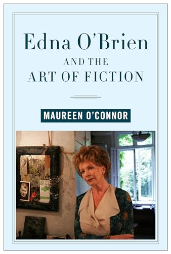 Stock image for Edna O'Brien and the Art of Fiction (Contemporary Irish Writers) for sale by AwesomeBooks