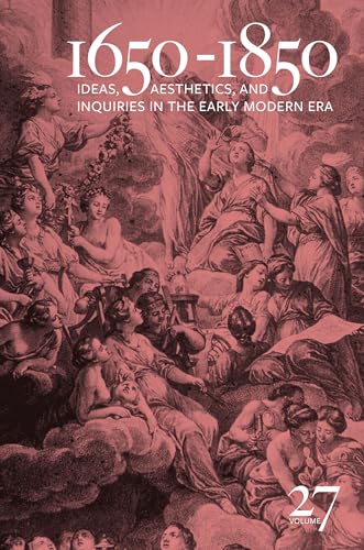 Beispielbild fr 1650 1850   Ideas, Aesthetics, and Inquiries in the Early Modern Era (Volume 27) zum Verkauf von Revaluation Books