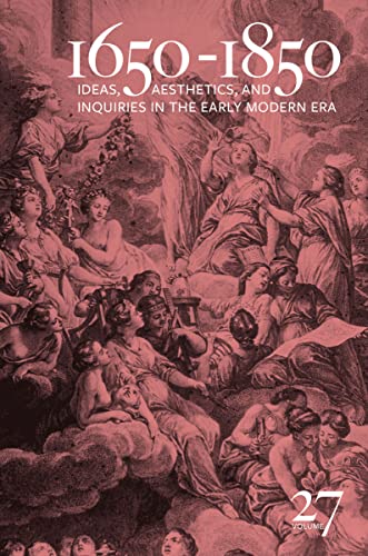 Stock image for 1650-1850: Ideas, Aesthetics, and Inquiries in the Early Modern Era (Volume 27) for sale by Kennys Bookshop and Art Galleries Ltd.