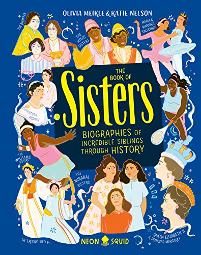 Beispielbild fr The Book of Sisters: Biographies of Incredible Siblings Through History zum Verkauf von ThriftBooks-Atlanta
