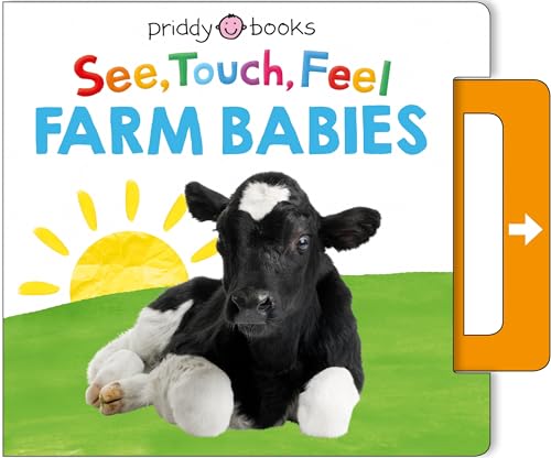 Stock image for See, Touch, Feel: Farm Babies: A Noisy Pull-Tab Book for sale by Dream Books Co.
