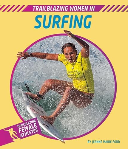 Stock image for Trailblazing Women in Surfing for sale by Housing Works Online Bookstore