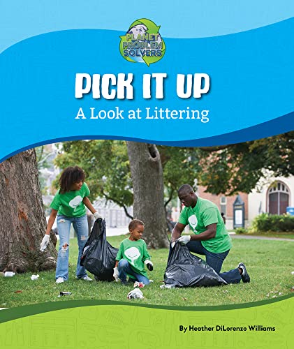 Stock image for Pick It Up: A Look at Littering for sale by Housing Works Online Bookstore