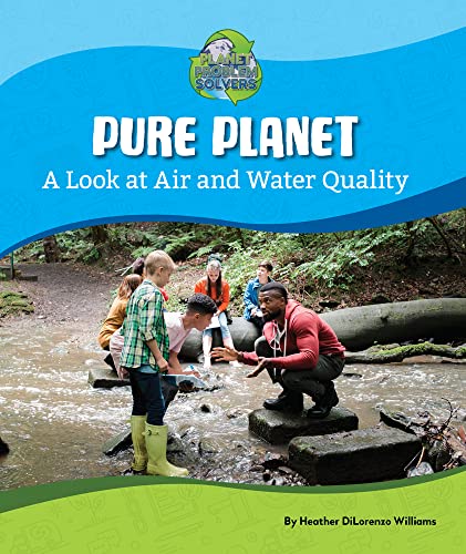 Stock image for Pure Planet: A Look at Air and Water Quality for sale by Housing Works Online Bookstore