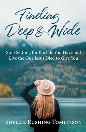 Stock image for Finding Deep and Wide: Stop Settling for the Life You Have and Live the One Jesus Died to Give You for sale by SecondSale