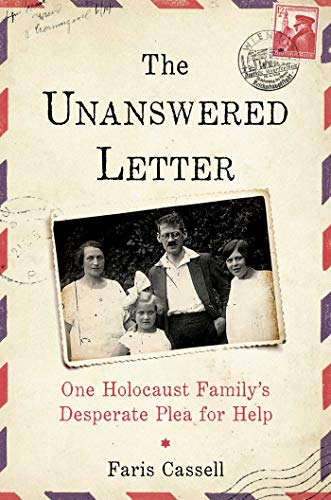 Stock image for The Unanswered Letter: One Holocaust Family's Desperate Plea for Help for sale by ZBK Books