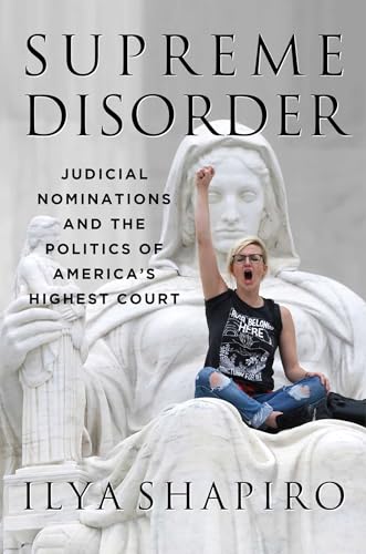 Beispielbild fr Supreme Disorder: Judicial Nominations and the Politics of America's Highest Court zum Verkauf von Wonder Book