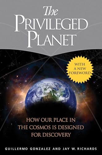 Stock image for The Privileged Planet: How Our Place in the Cosmos Is Designed for Discovery for sale by HPB-Movies