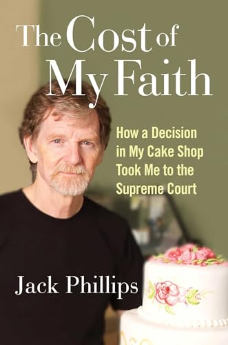 Beispielbild fr The Cost of My Faith: How a Decision in My Cake Shop Took Me to the Supreme Court zum Verkauf von SecondSale