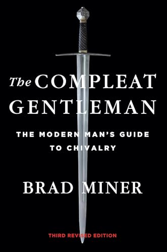 Imagen de archivo de The Compleat Gentleman: The Modern Man's Guide to Chivalry a la venta por SecondSale