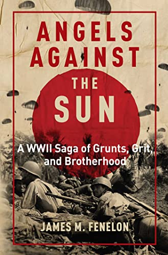 Beispielbild fr Angels Against the Sun: A WWII Saga of Grunts, Grit, and Brotherhood zum Verkauf von Midtown Scholar Bookstore