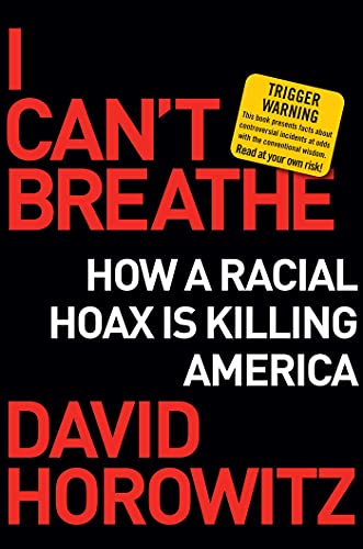 Stock image for I Can't Breathe: How a Racial Hoax Is Killing America for sale by Dream Books Co.