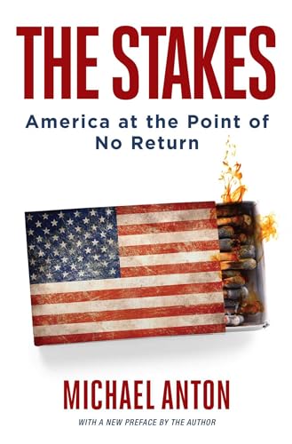 Stock image for The Stakes: America at the Point of No Return for sale by ThriftBooks-Dallas