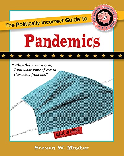 Imagen de archivo de The Politically Incorrect Guide to Pandemics (The Politically Incorrect Guides) a la venta por Books Unplugged