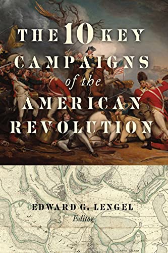 Beispielbild fr The 10 Key Campaigns of the American Revolution zum Verkauf von Blackwell's